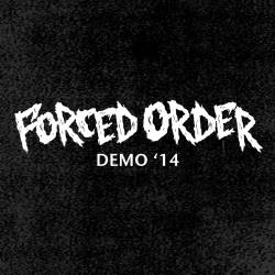 Forced Order : Demo '14
